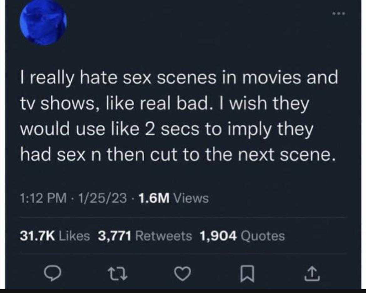 a screenshot of a twee with a text that reads, i really hate sex scenes in movies and