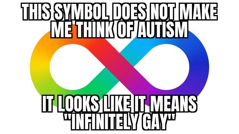 a rainbow colored infinity symbol with the words this symbol does not make me think about autism it looks like it