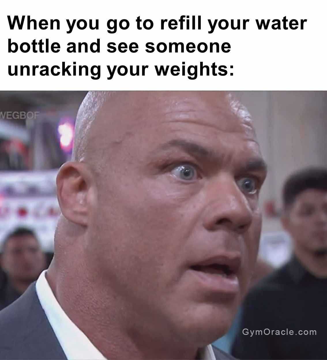 man in a suit and tie with a caption that reads when you go to ref your water bottle and see someone unpacking your weights