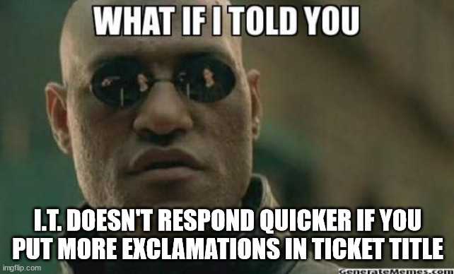 matrix - nerd what if it told you i doesn ' t respond quickly if you put more examations in ticket style