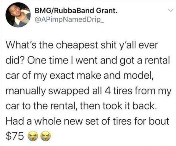 a tweet with a picture of a man in a car saying what ' s the cheapest shit