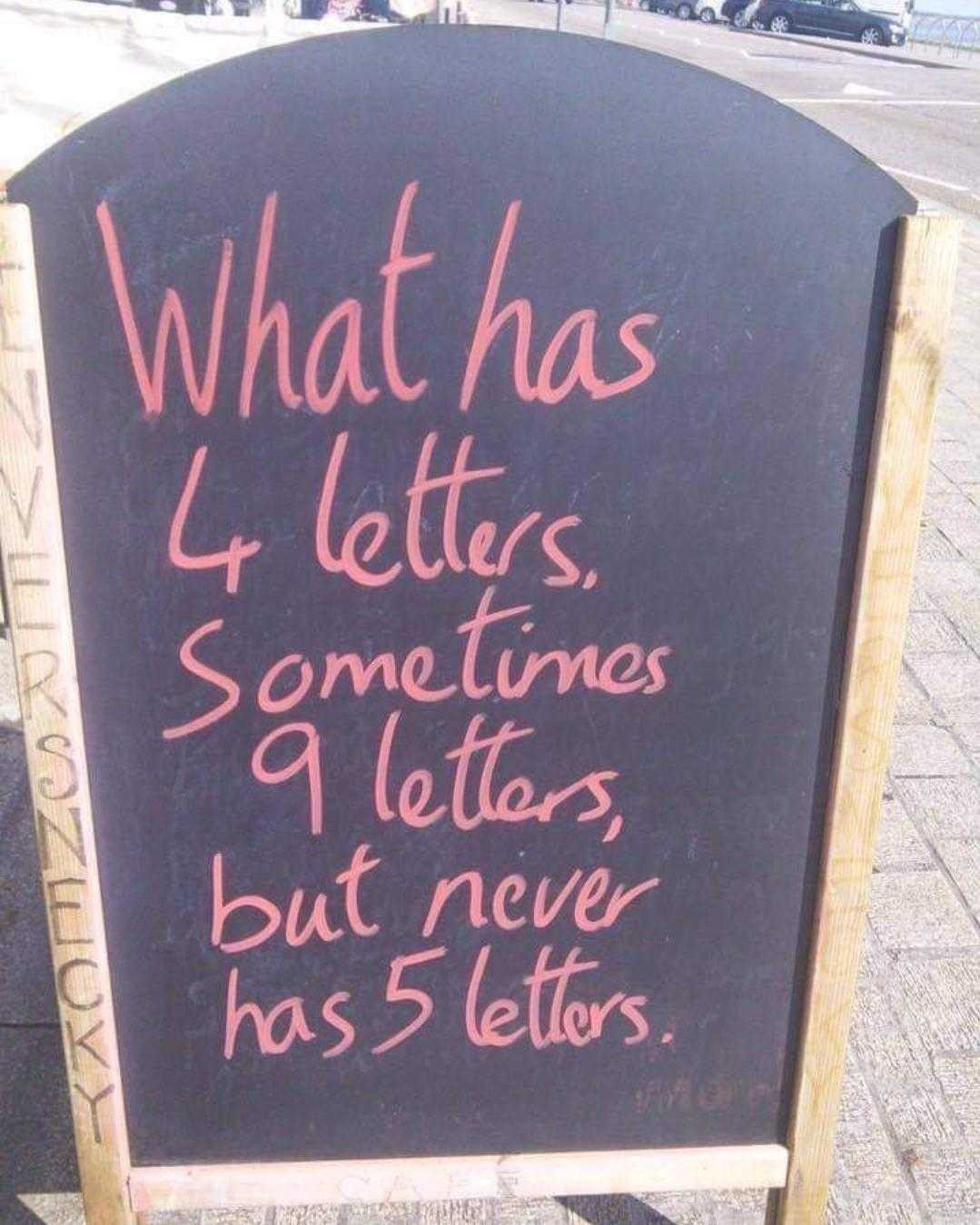 there is a chalk board with a sign that says what has 4 lottes sometimes