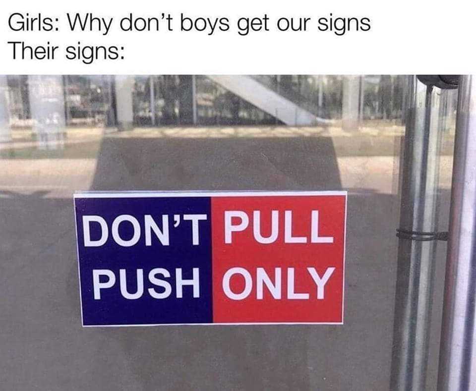 there is a sign that says girls don ' t boys get signs their signs