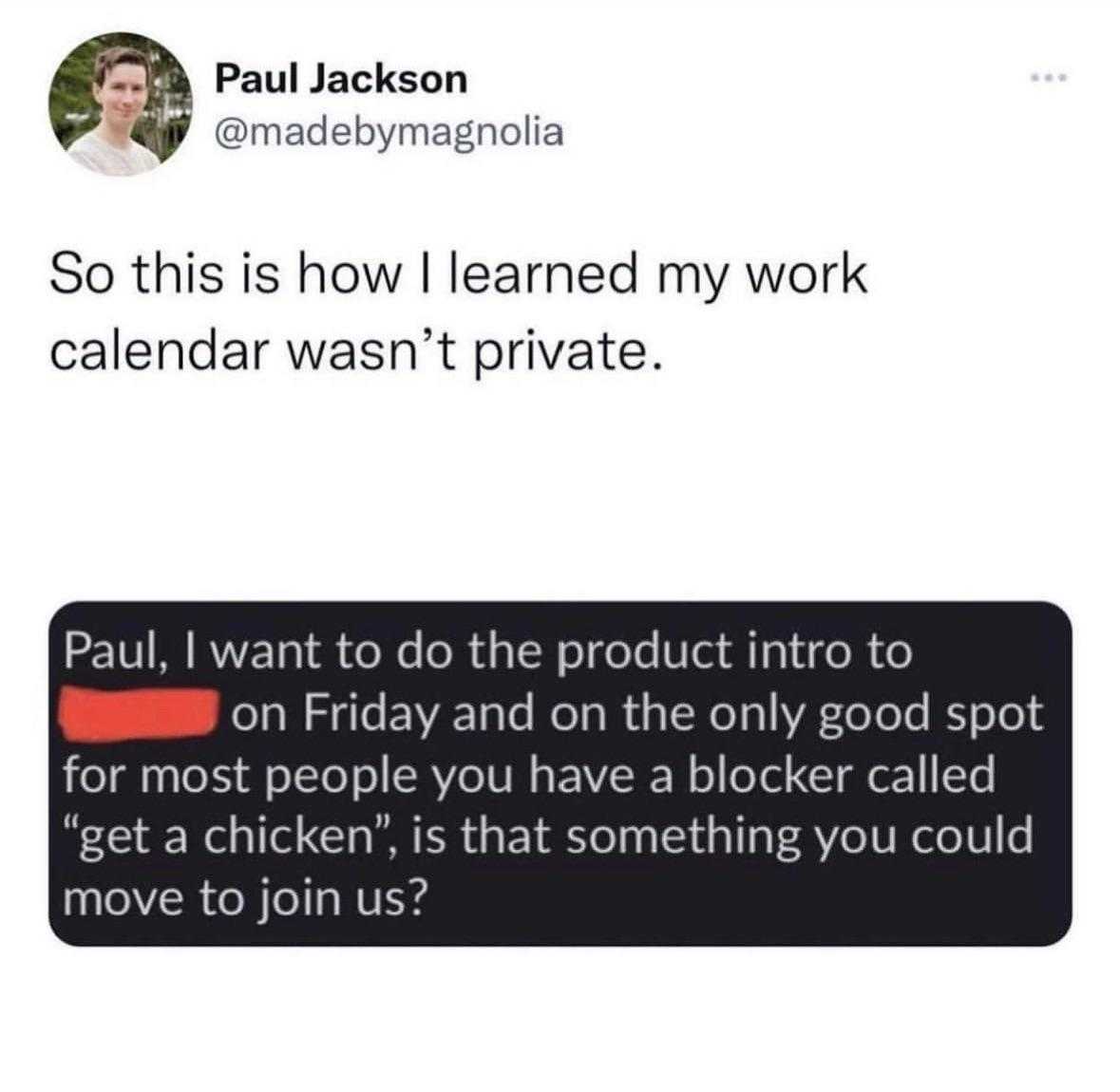 a screenshot of a text message from paul jackson about how i learned my work calendar wasn ' t private