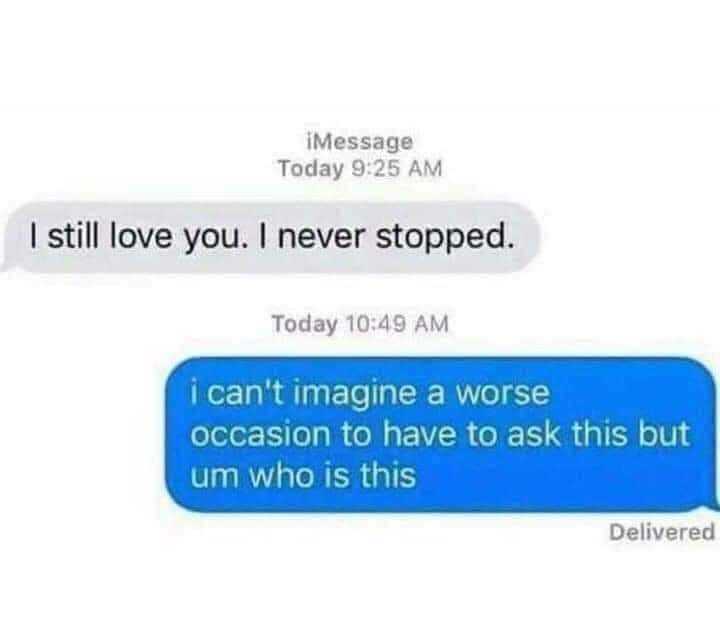 a texts message from a woman about her boyfriend saying i still love you never stopped