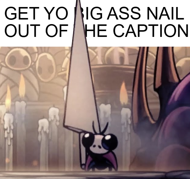 cartoon of a person holding a sail with a caption that reads get yo big ass nail out of the caption