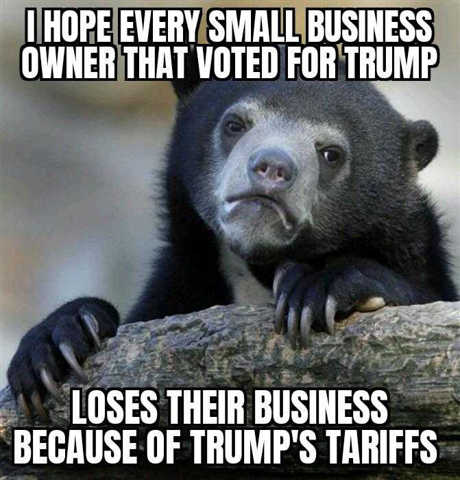 a bear that is sitting on a log with the caption of i hope every small business owner that voted