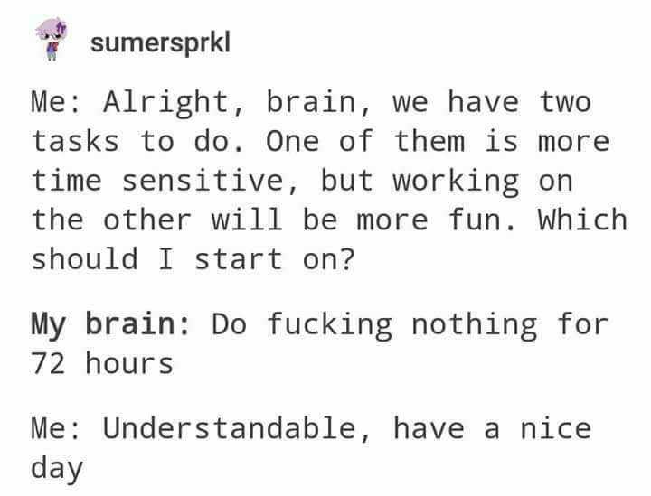 a white paper with a black and white text that reads, ' me alright, brain, we have two