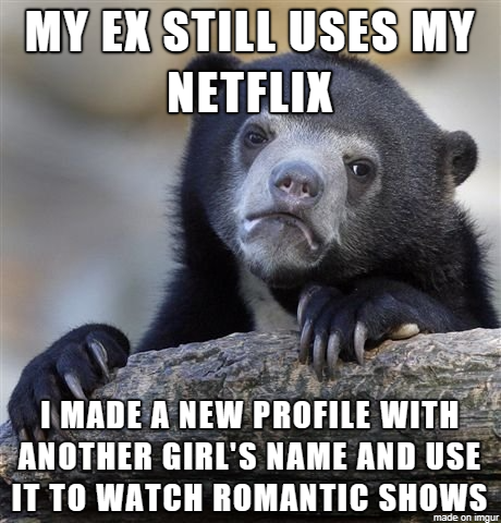 a close up of a bear on a log with a caption saying, my ex still uses my netflix