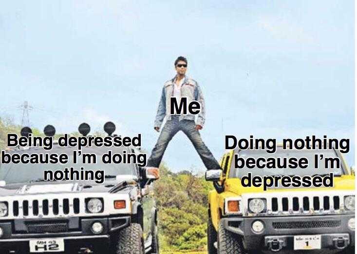 man standing on top of a jeep with the caption of being depressed because i ' m doing nothing because i ' m depressed