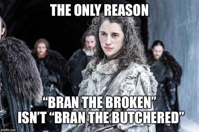 a group of people standing in a room with a caption of the only reason bran the broken isn '