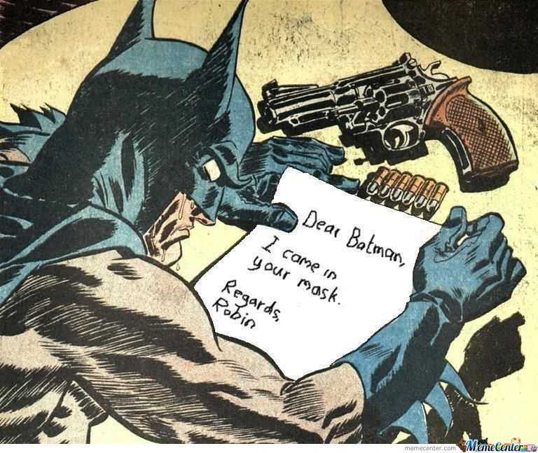 batman with a gun and a sign that says dear batman i can ' t get in your past