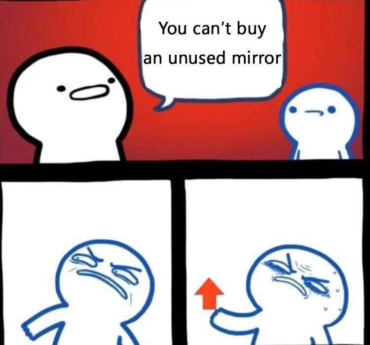 cartoon of a man with a speech bubble saying you can ' t buy an unused mirror