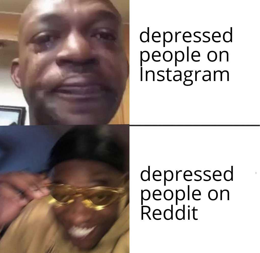 people on instagram depressed people on reddit