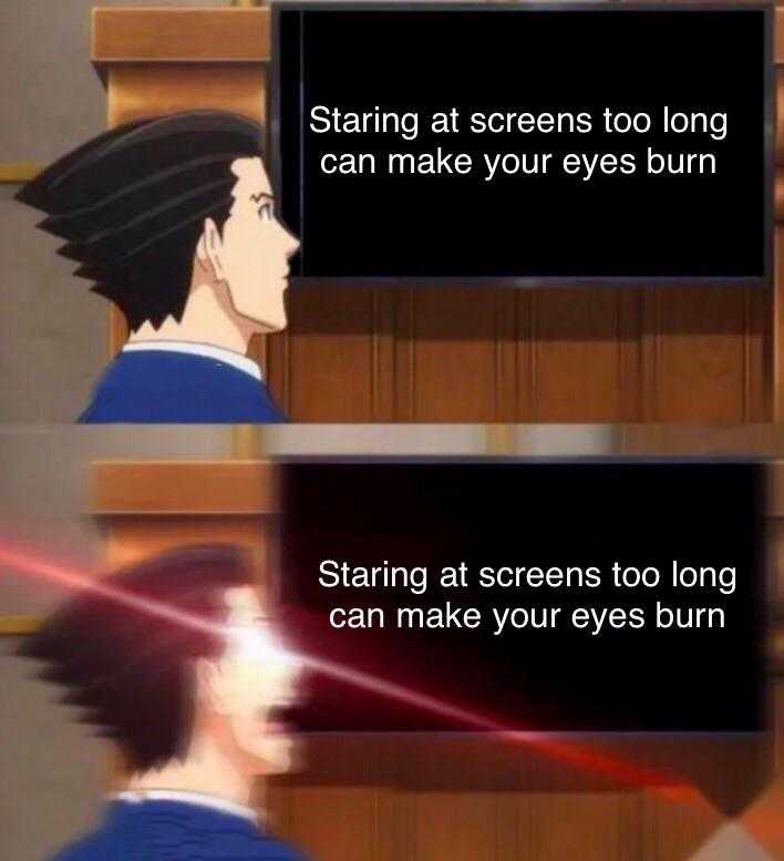 anime guy staring at screen with text stating that screen too can make your eyes burn