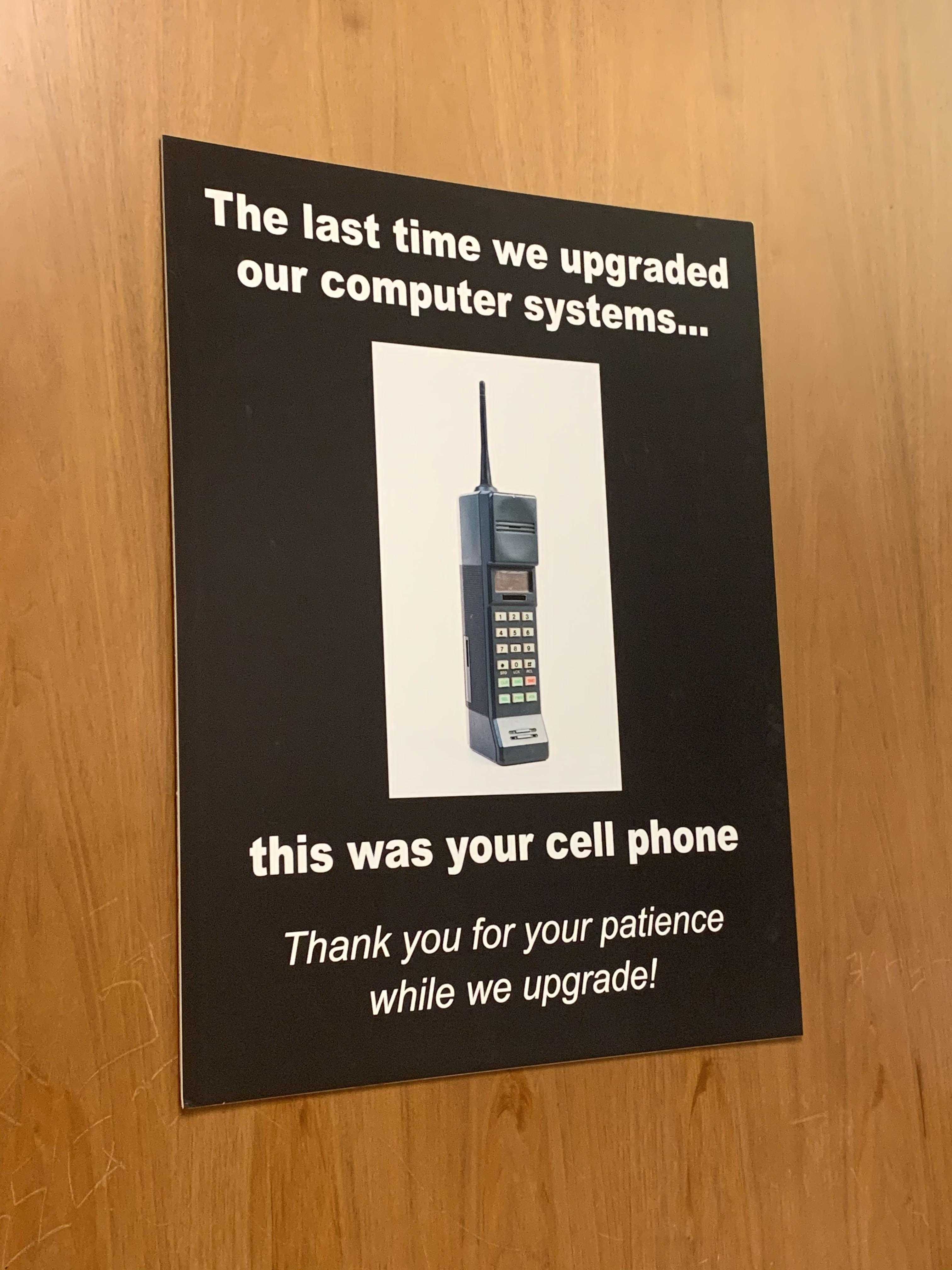 there is a sign that says the last time we updated our computer systems