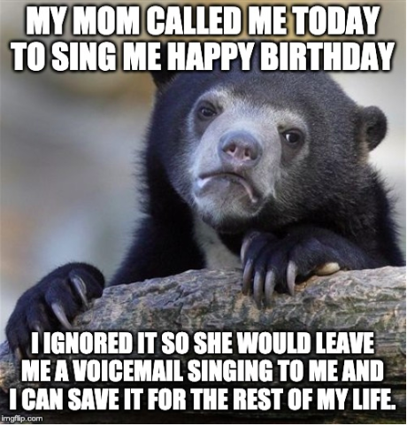 a bear is sitting on a rock with a caption saying, my mom called me today to sing me