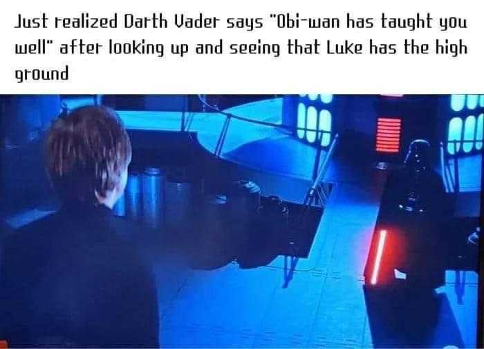 darth vader says, ' i just heard darth vader saubhan had it right to get a better looking up and sing that luke lukes high in the ground