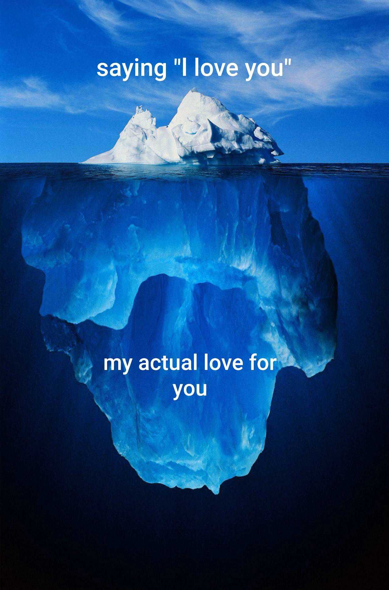 there is a iceberg floating in the water with a caption saying saying i love you