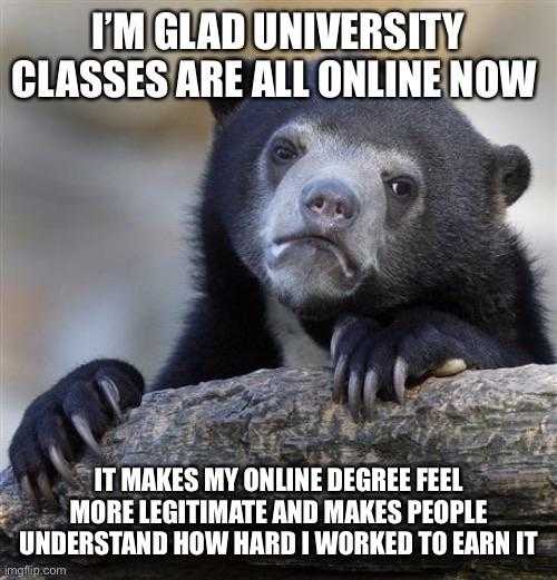 a bear sitting on a log with a caption saying i ' m glad university classes are all online now