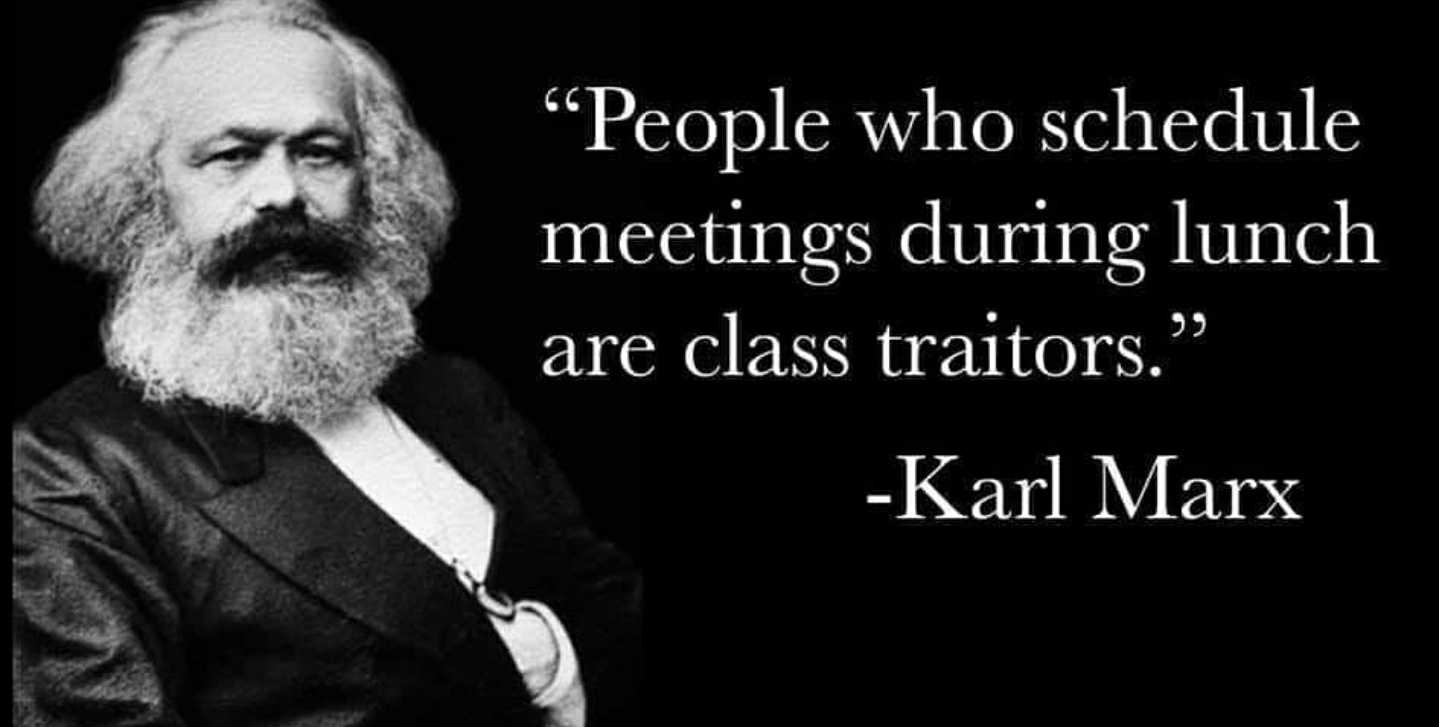 karl marx quote about meeting during lunch