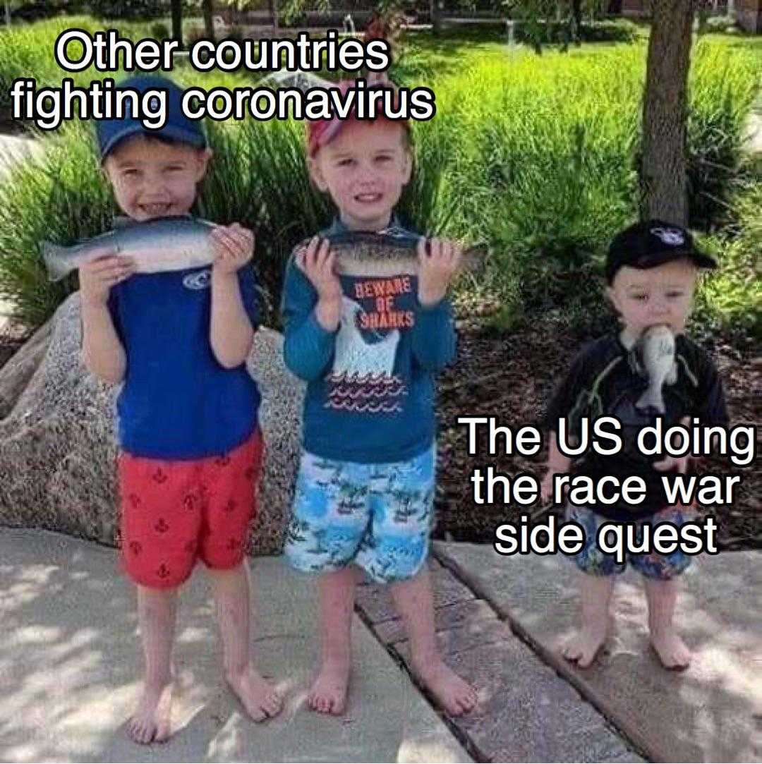 three children holding up fish in front of a park with caption saying other countries fighting coronavirus the us doing the race way side quest