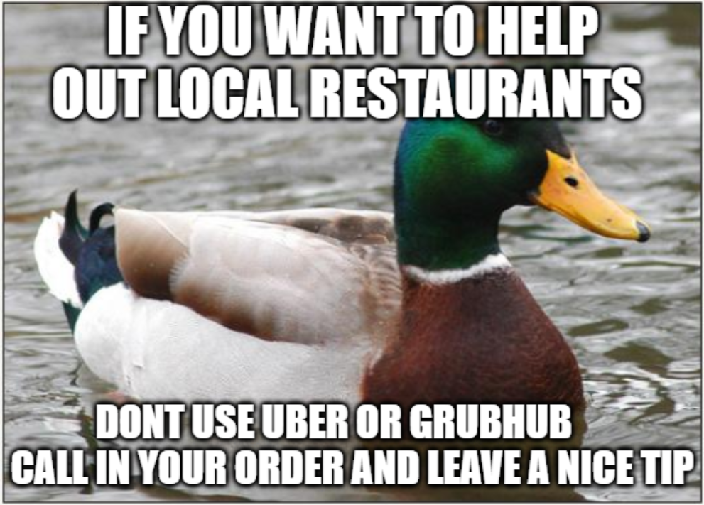 duck in the water with caption saying if you want to help out local restaurants don ' t use uber