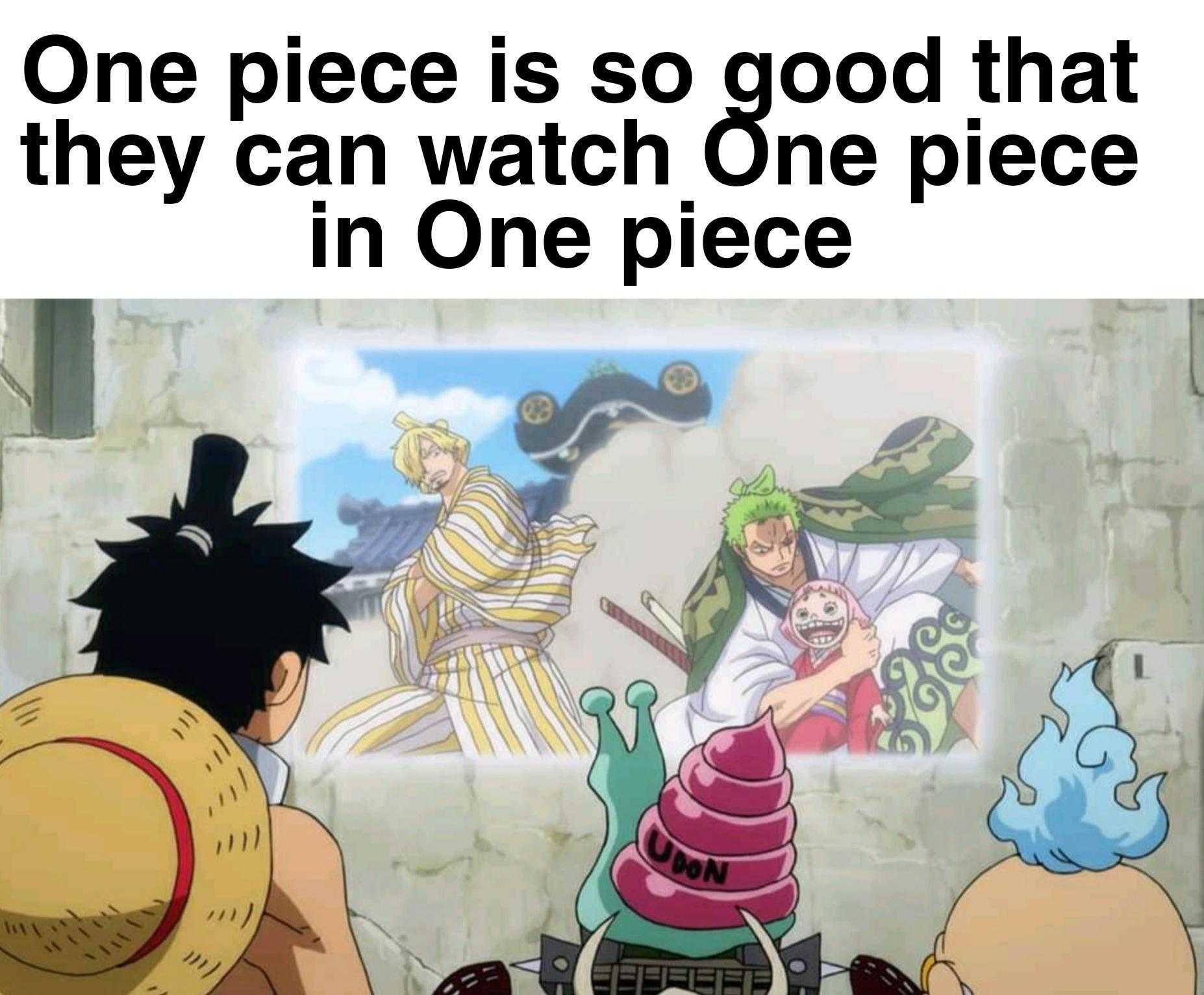 anime one piece is so good that they can watch one piece in one piece