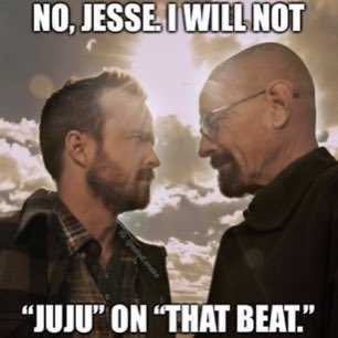 image of two men with a caption saying no jesse i will not just ' u ' in that beat