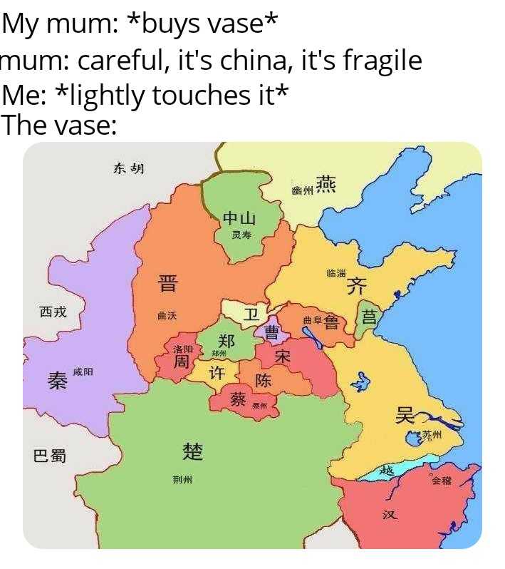 a map of china with the words mum buys vase mum careful it ' s china fragile me slightly touches it