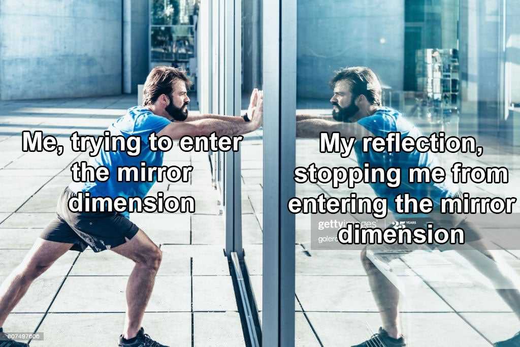 someone is trying to enter the mirror stopping me from entering the mirror dimension