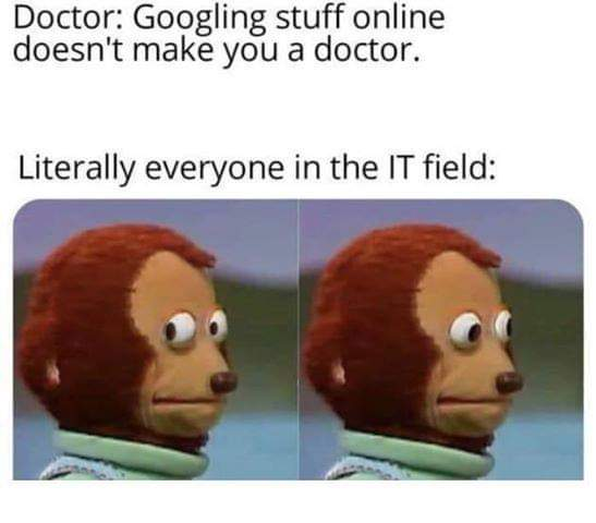 a cartoon monkey with a caption of a doctor saying, doctor google stuff online doesn ' t make you