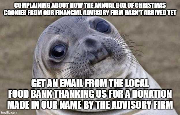 a seal seal with a caption saying, complain about how the bank box of christmas cookies is