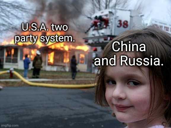 image of a girl in front of a fire with a caption that reads, u s a two party system china and russia