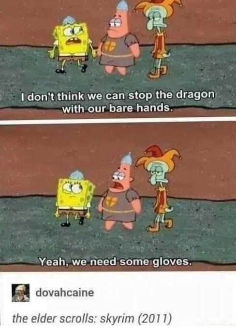 cartoon of sponge sponge and his friend saying that he is not going to the dragon