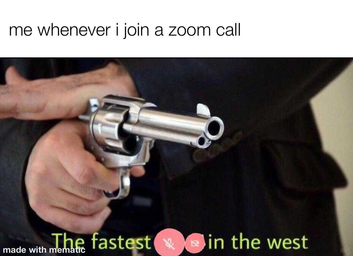 someone is holding a gun in their hand and the caption reads, ' one whenever join a zoom call '