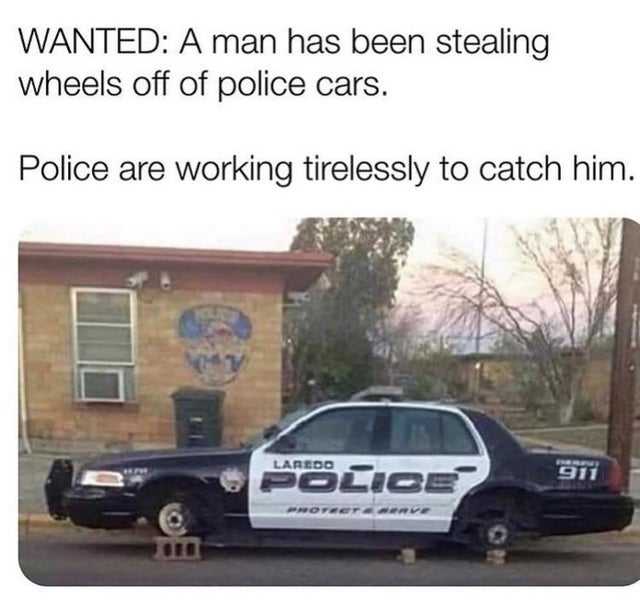 man has been stealing wheels off of police cars police are working tiresy to catch him