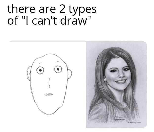 there are 2 types of i can ' t draw