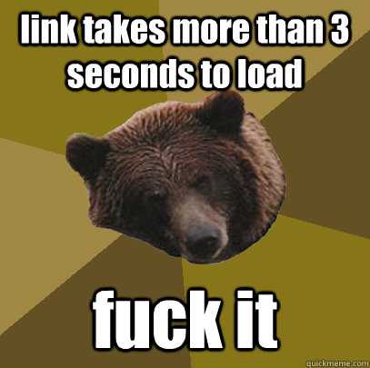 araffe bear with caption saying ink takes more than 3 seconds to load fuck it