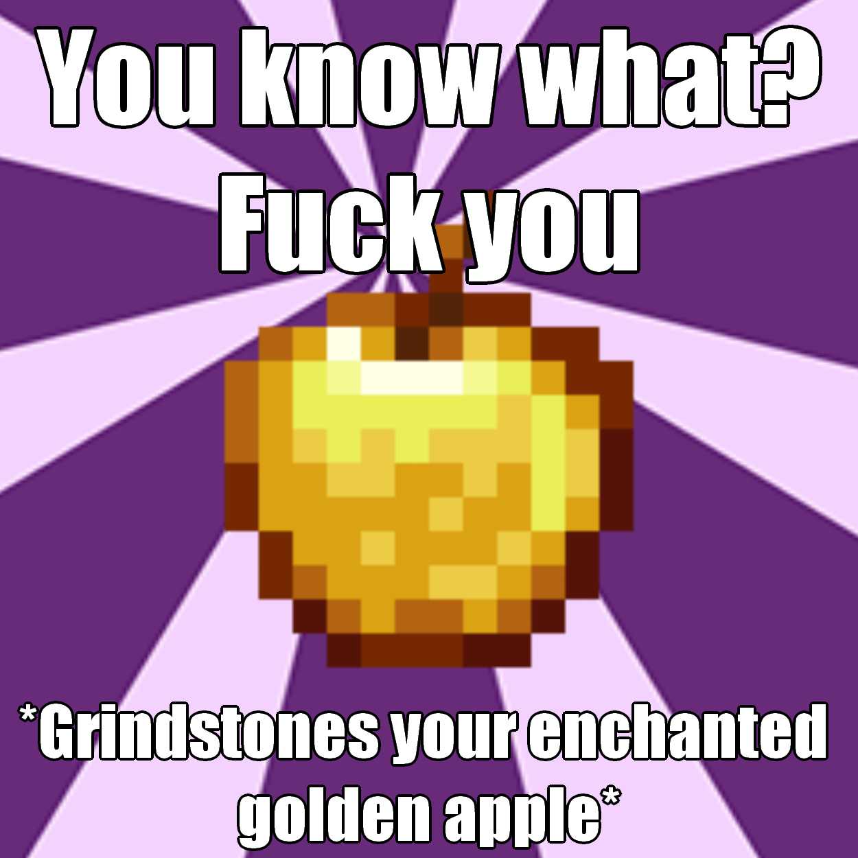 a picture of a picture of a golden apple with the words you know what? fuck you