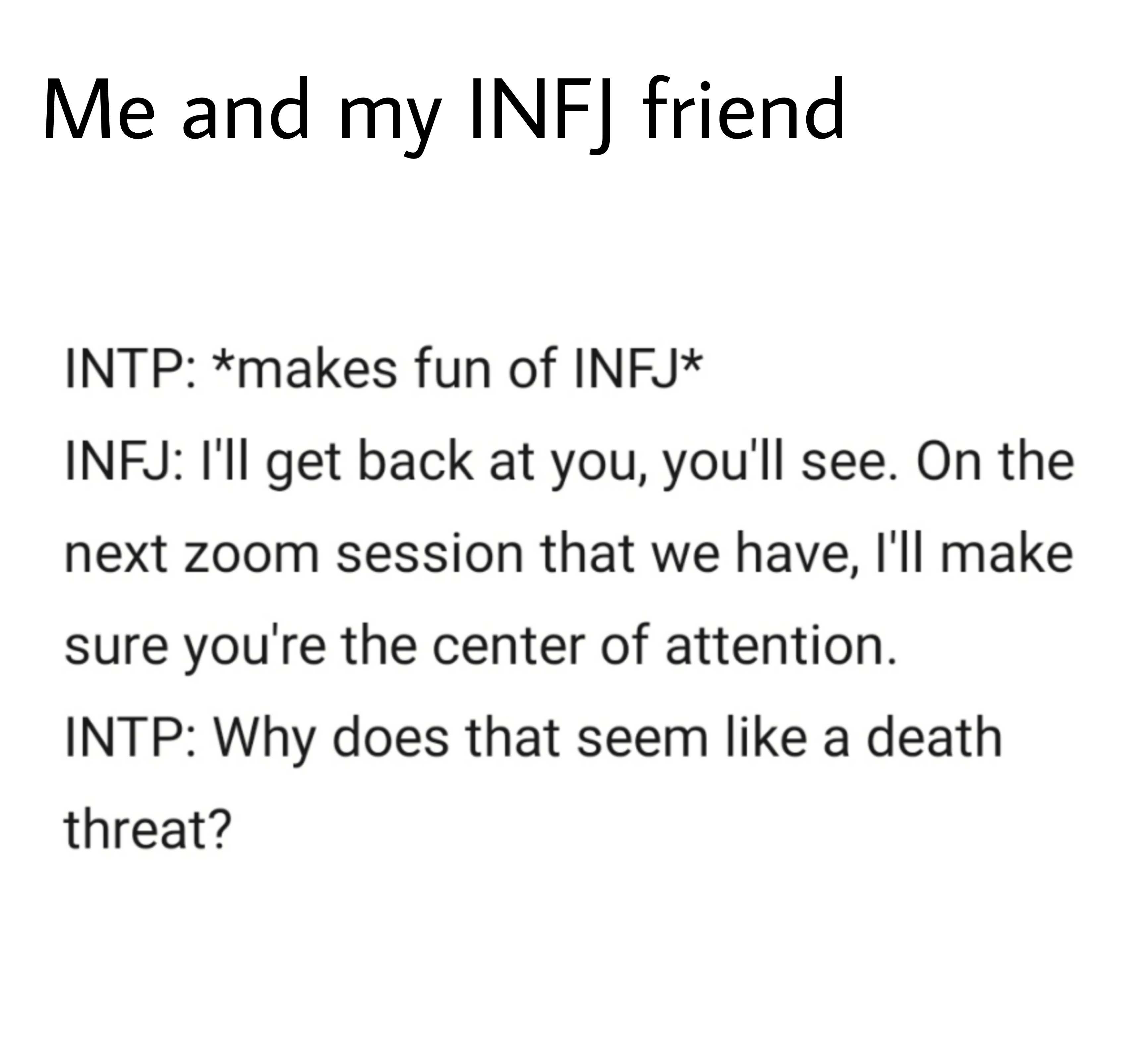 a white background with a black text that says, me and my infj friend