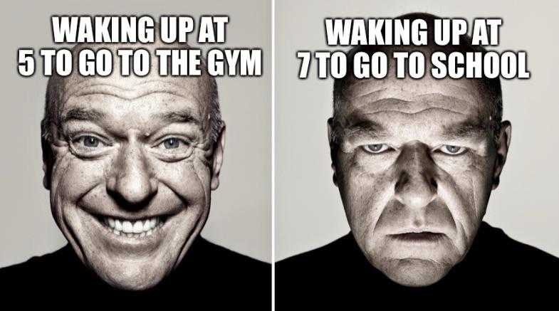 two pictures of a man with a funny face and a caption of waking up at 5 to go the gym to go to school