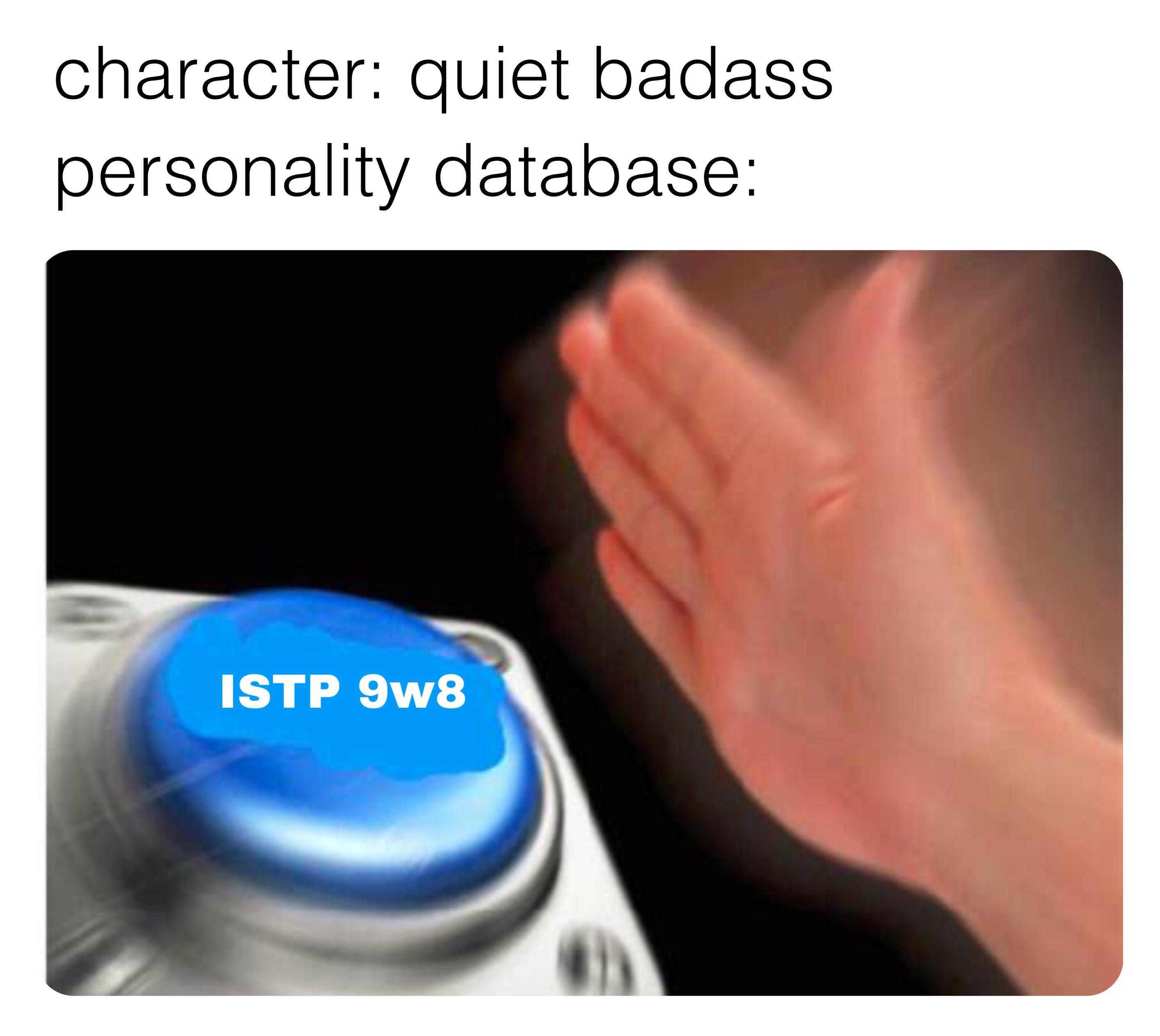 someone is holding a blue button that says character quiet badass personality database