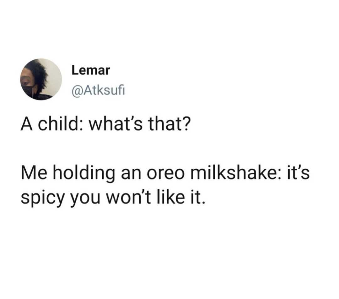 a tweet with a picture of a child and a caption that reads, a child what ' s that? me holding an ore milkshake it ' s spicy you won '