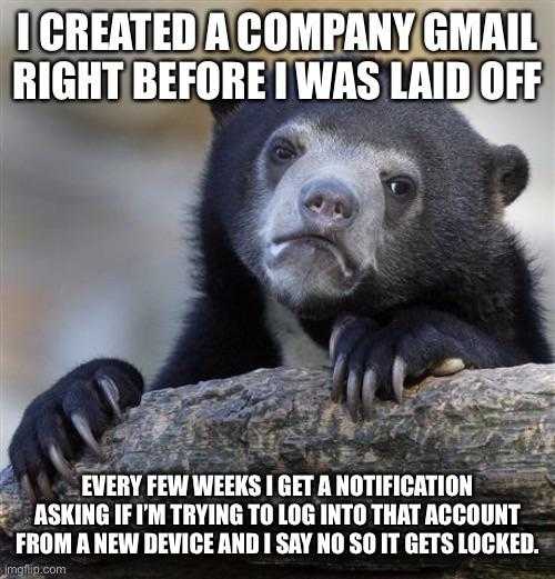 a bear that is sitting on a log with a caption saying i created a company gma right before i