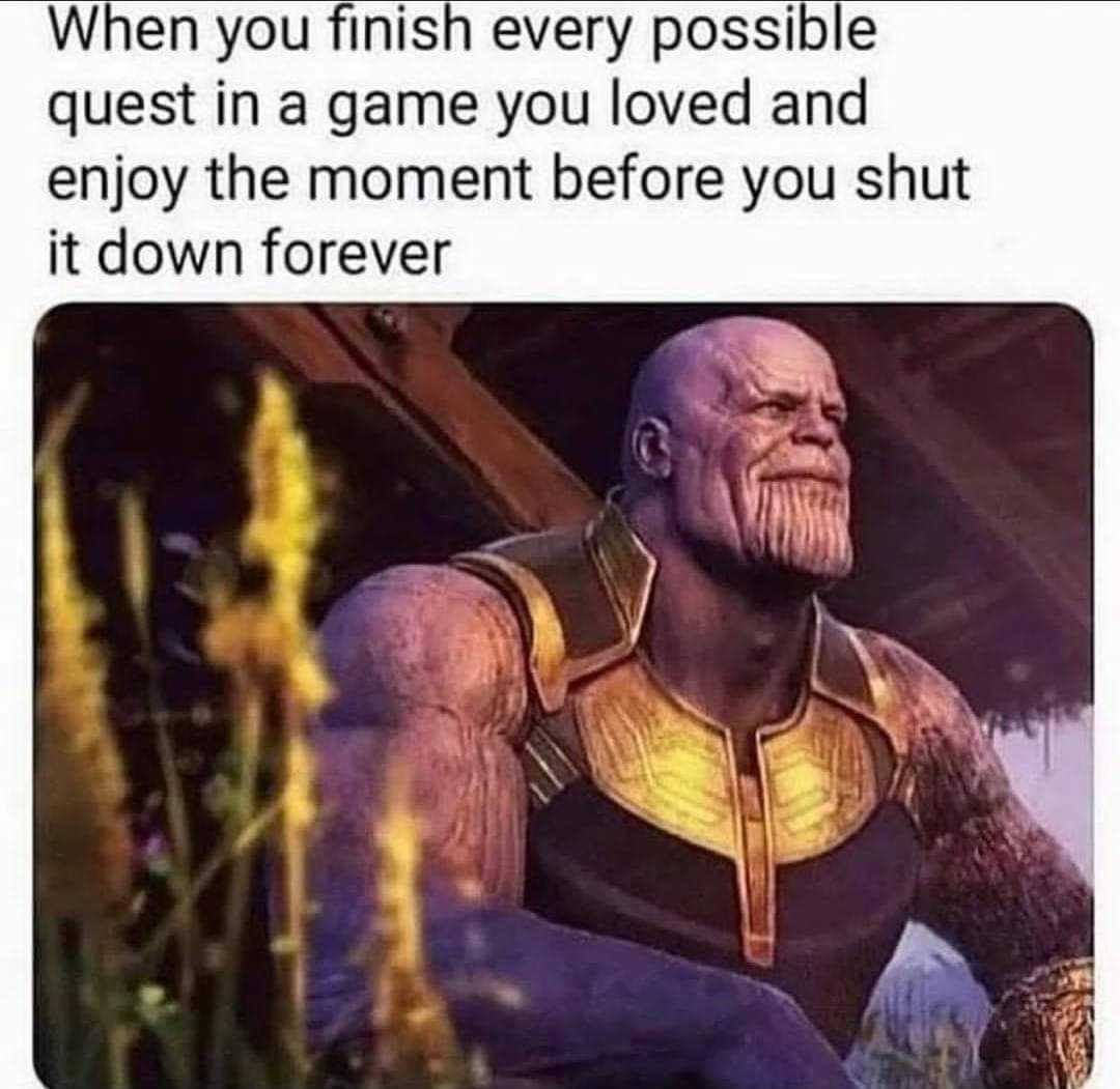 a picture taken from a video game of thanos with a caption saying, when you finish every possible