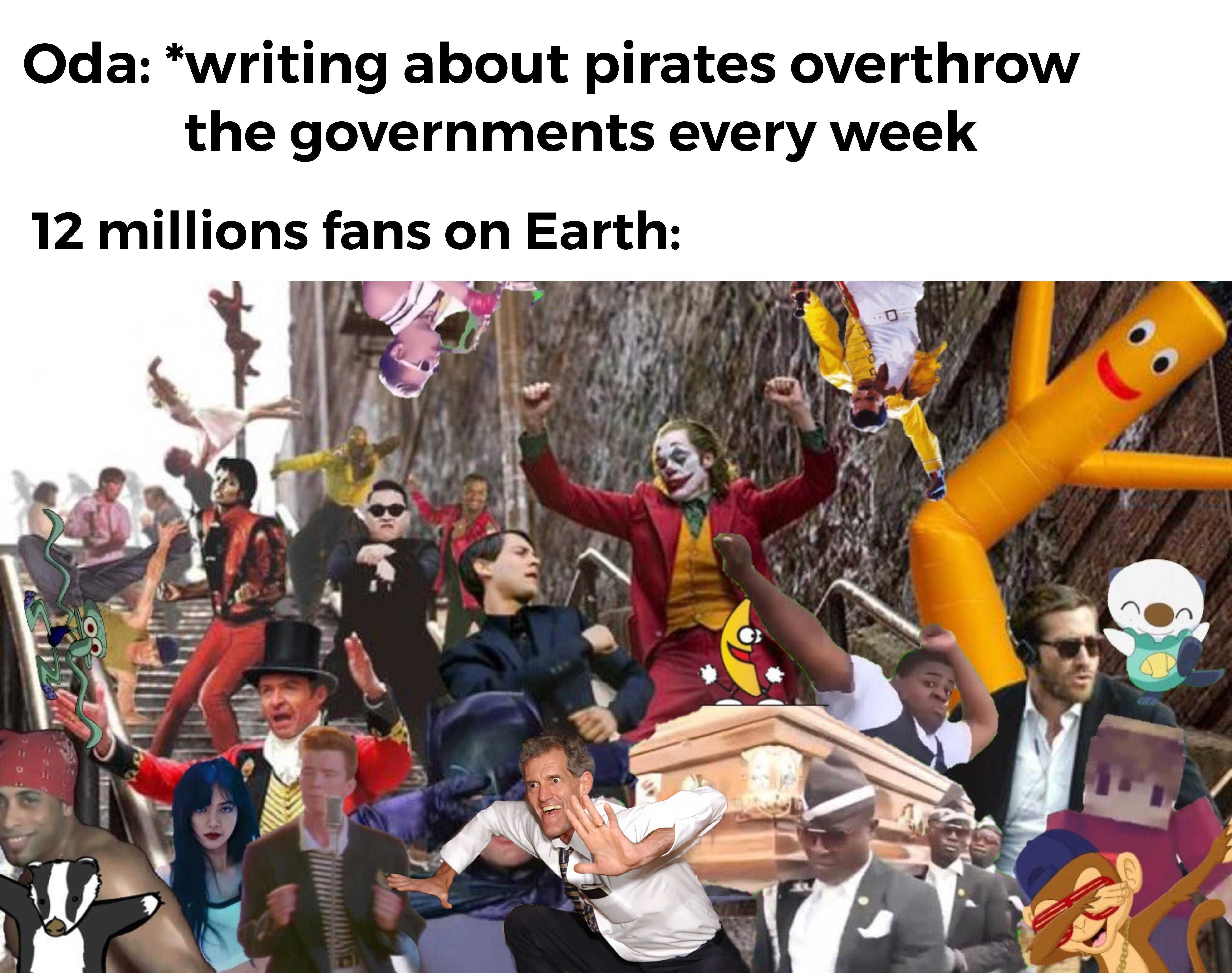 arafing about pirates overcrowing the governments every week 12 million fans on earth