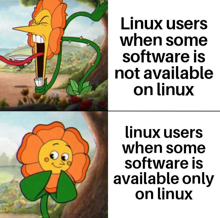 a cartoon picture of a flower with a caption of linux users when some software is not available on linux