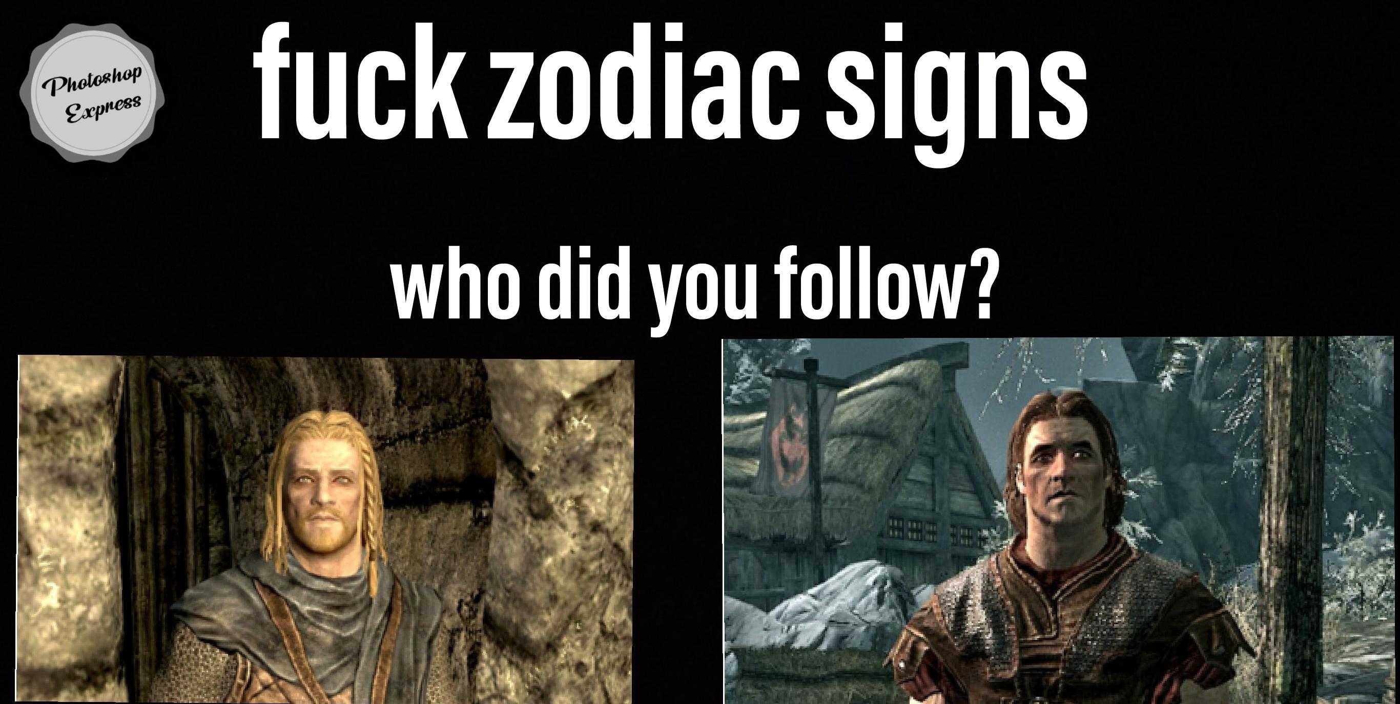 a close up of two pictures of a man with a beard and a sign that says, fuck zodiac signs who did you follow?