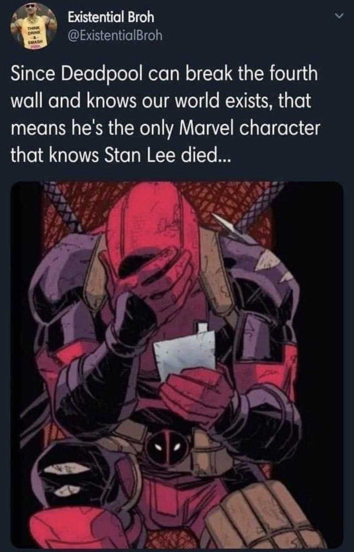 deadpool is the only deadpool character that knows the only marvel character that knows stan lee died